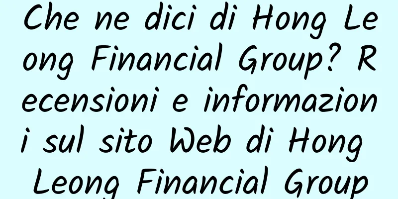 Che ne dici di Hong Leong Financial Group? Recensioni e informazioni sul sito Web di Hong Leong Financial Group