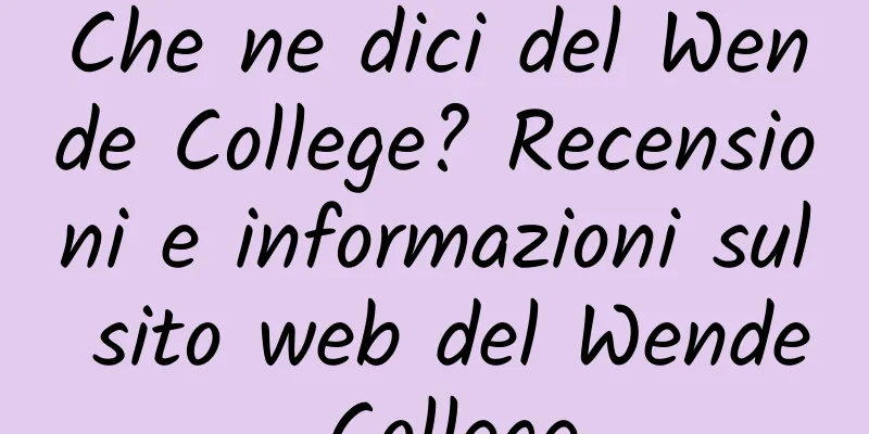 Che ne dici del Wende College? Recensioni e informazioni sul sito web del Wende College