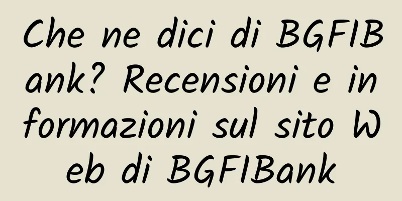 Che ne dici di BGFIBank? Recensioni e informazioni sul sito Web di BGFIBank