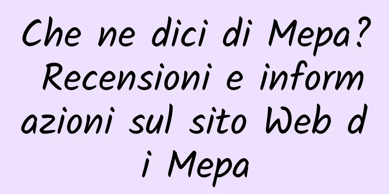 Che ne dici di Mepa? Recensioni e informazioni sul sito Web di Mepa