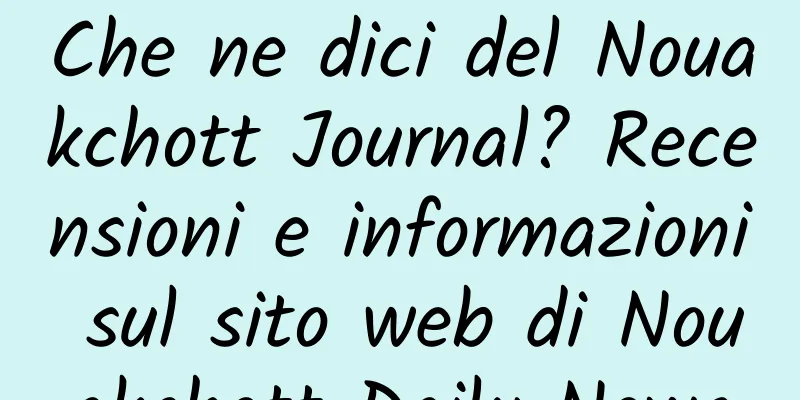 Che ne dici del Nouakchott Journal? Recensioni e informazioni sul sito web di Nouakchott Daily News