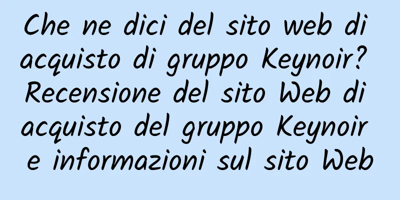 Che ne dici del sito web di acquisto di gruppo Keynoir? Recensione del sito Web di acquisto del gruppo Keynoir e informazioni sul sito Web