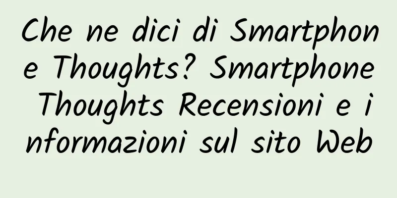Che ne dici di Smartphone Thoughts? Smartphone Thoughts Recensioni e informazioni sul sito Web
