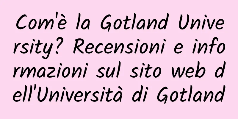 Com'è la Gotland University? Recensioni e informazioni sul sito web dell'Università di Gotland