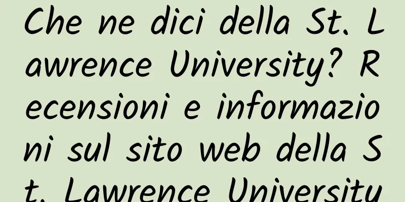 Che ne dici della St. Lawrence University? Recensioni e informazioni sul sito web della St. Lawrence University
