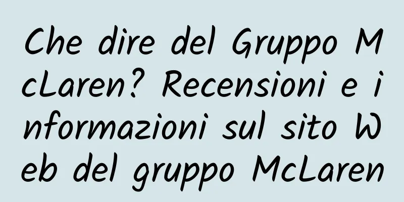 Che dire del Gruppo McLaren? Recensioni e informazioni sul sito Web del gruppo McLaren