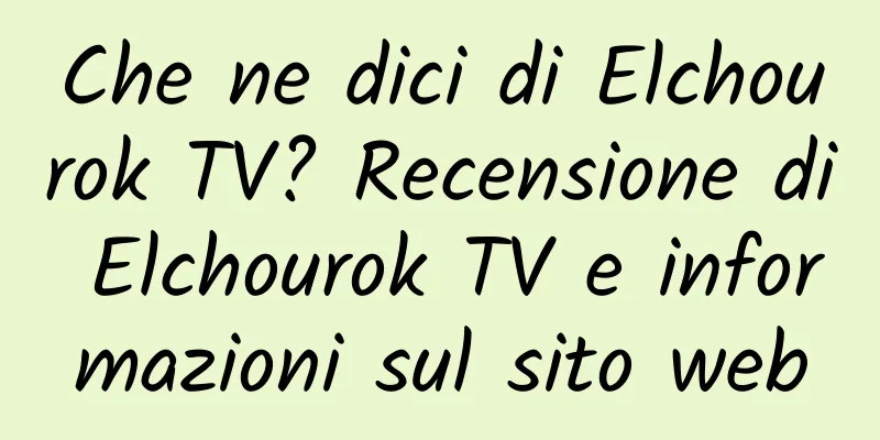 Che ne dici di Elchourok TV? Recensione di Elchourok TV e informazioni sul sito web