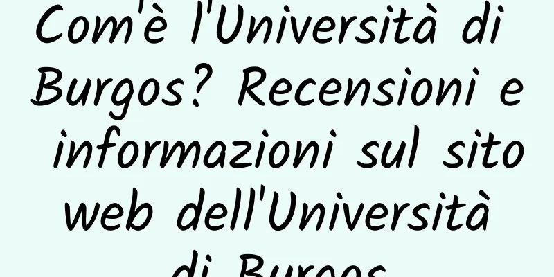 Com'è l'Università di Burgos? Recensioni e informazioni sul sito web dell'Università di Burgos