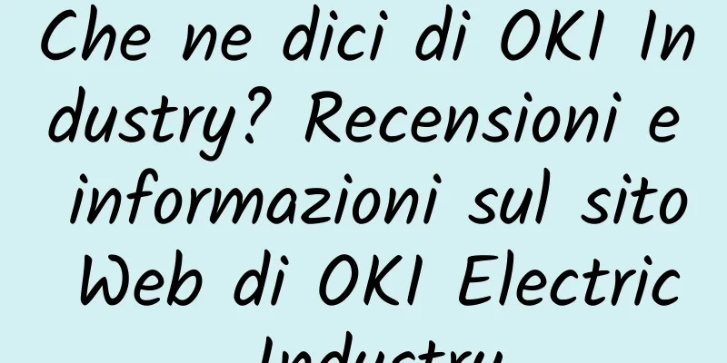 Che ne dici di OKI Industry? Recensioni e informazioni sul sito Web di OKI Electric Industry