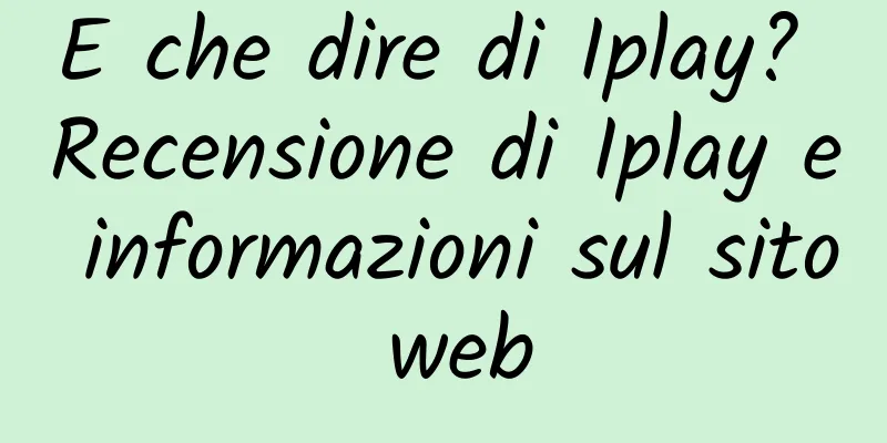 E che dire di Iplay? Recensione di Iplay e informazioni sul sito web