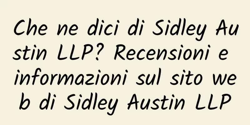 Che ne dici di Sidley Austin LLP? Recensioni e informazioni sul sito web di Sidley Austin LLP
