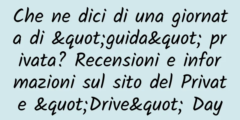 Che ne dici di una giornata di "guida" privata? Recensioni e informazioni sul sito del Private "Drive" Day