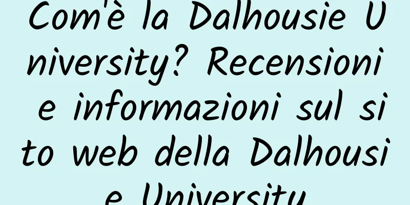 Com'è la Dalhousie University? Recensioni e informazioni sul sito web della Dalhousie University