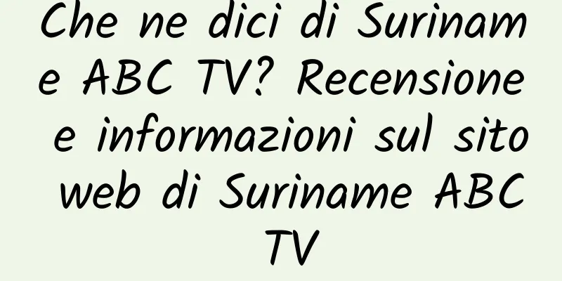 Che ne dici di Suriname ABC TV? Recensione e informazioni sul sito web di Suriname ABC TV
