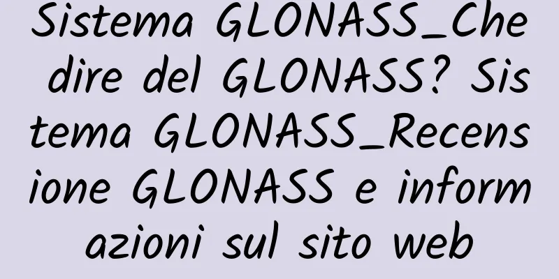 Sistema GLONASS_Che dire del GLONASS? Sistema GLONASS_Recensione GLONASS e informazioni sul sito web