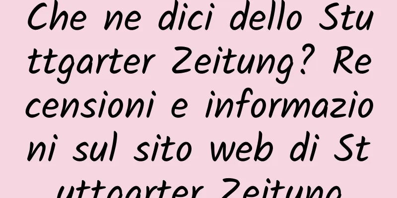Che ne dici dello Stuttgarter Zeitung? Recensioni e informazioni sul sito web di Stuttgarter Zeitung