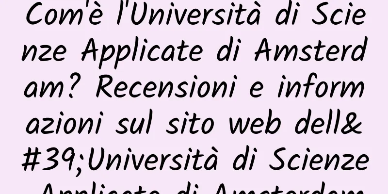 Com'è l'Università di Scienze Applicate di Amsterdam? Recensioni e informazioni sul sito web dell'Università di Scienze Applicate di Amsterdam