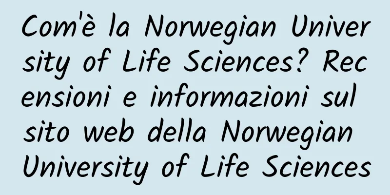 Com'è la Norwegian University of Life Sciences? Recensioni e informazioni sul sito web della Norwegian University of Life Sciences