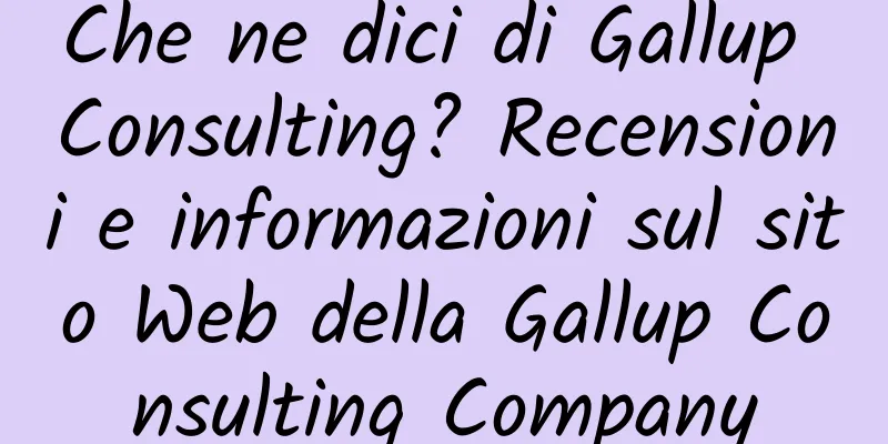 Che ne dici di Gallup Consulting? Recensioni e informazioni sul sito Web della Gallup Consulting Company