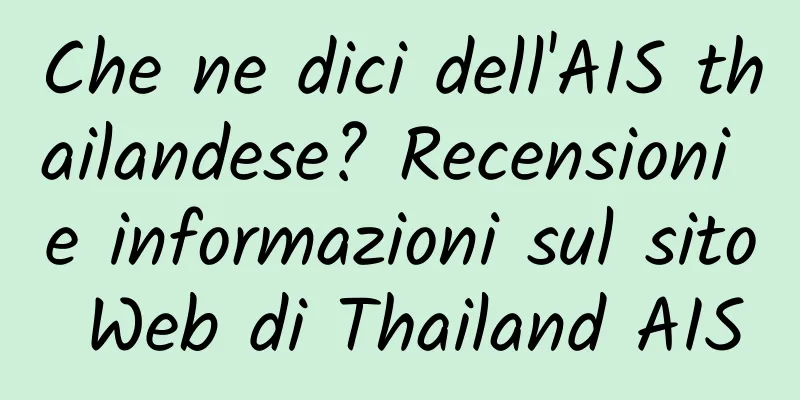 Che ne dici dell'AIS thailandese? Recensioni e informazioni sul sito Web di Thailand AIS
