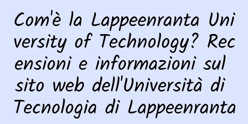 Com'è la Lappeenranta University of Technology? Recensioni e informazioni sul sito web dell'Università di Tecnologia di Lappeenranta