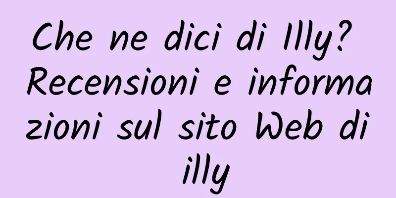 Che ne dici di Illy? Recensioni e informazioni sul sito Web di illy