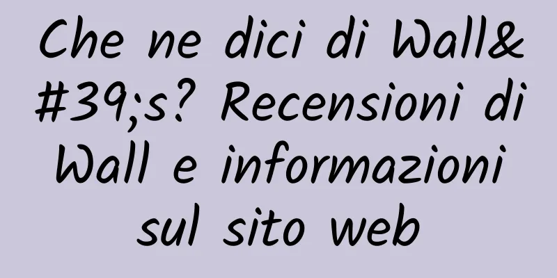Che ne dici di Wall's? Recensioni di Wall e informazioni sul sito web