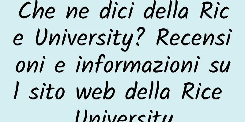 Che ne dici della Rice University? Recensioni e informazioni sul sito web della Rice University