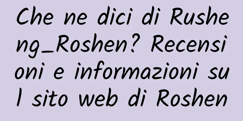 Che ne dici di Rusheng_Roshen? Recensioni e informazioni sul sito web di Roshen