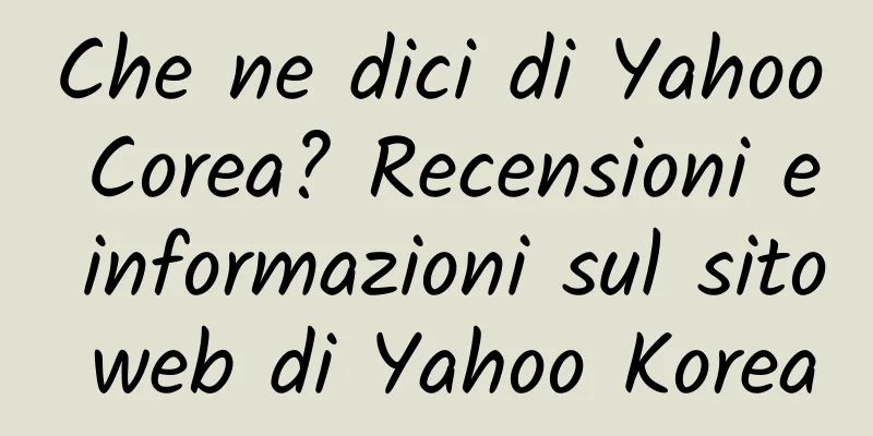 Che ne dici di Yahoo Corea? Recensioni e informazioni sul sito web di Yahoo Korea
