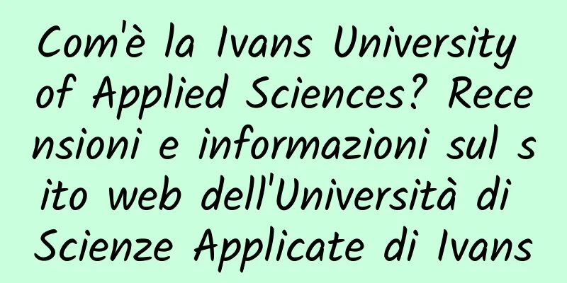 Com'è la Ivans University of Applied Sciences? Recensioni e informazioni sul sito web dell'Università di Scienze Applicate di Ivans