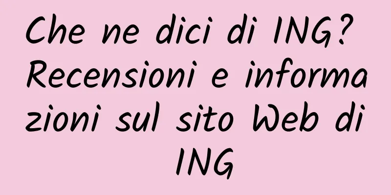 Che ne dici di ING? Recensioni e informazioni sul sito Web di ING