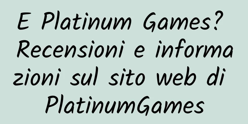 E Platinum Games? Recensioni e informazioni sul sito web di PlatinumGames