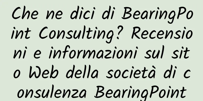Che ne dici di BearingPoint Consulting? Recensioni e informazioni sul sito Web della società di consulenza BearingPoint