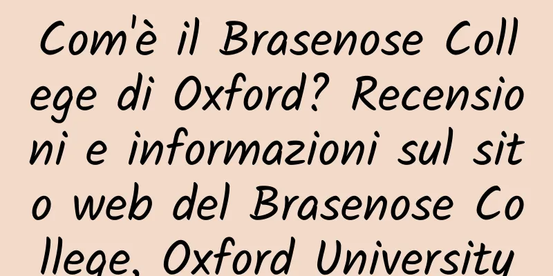 Com'è il Brasenose College di Oxford? Recensioni e informazioni sul sito web del Brasenose College, Oxford University