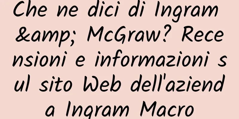 Che ne dici di Ingram & McGraw? Recensioni e informazioni sul sito Web dell'azienda Ingram Macro