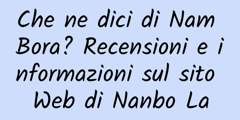 Che ne dici di Nam Bora? Recensioni e informazioni sul sito Web di Nanbo La