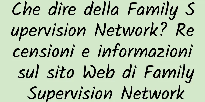 Che dire della Family Supervision Network? Recensioni e informazioni sul sito Web di Family Supervision Network