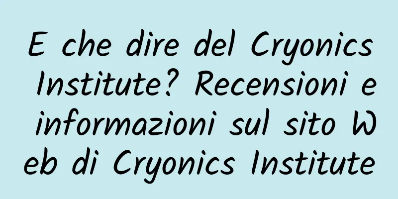 E che dire del Cryonics Institute? Recensioni e informazioni sul sito Web di Cryonics Institute