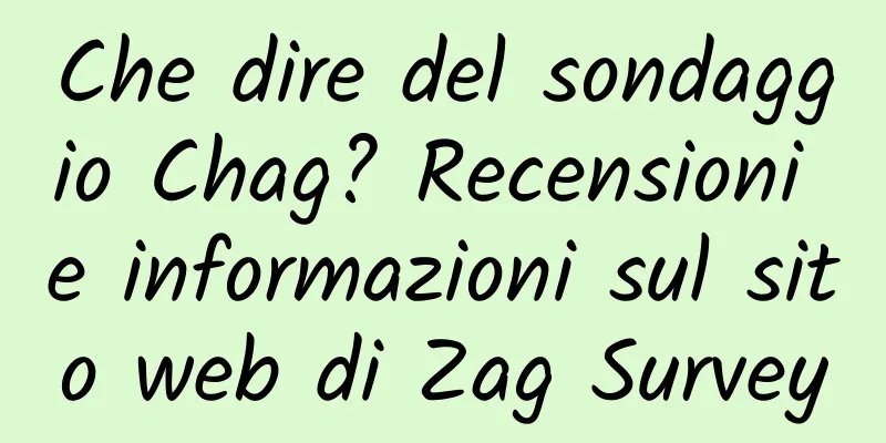 Che dire del sondaggio Chag? Recensioni e informazioni sul sito web di Zag Survey