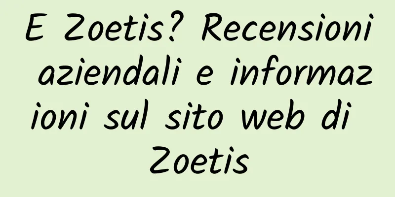 E Zoetis? Recensioni aziendali e informazioni sul sito web di Zoetis