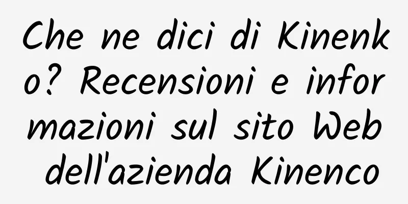 Che ne dici di Kinenko? Recensioni e informazioni sul sito Web dell'azienda Kinenco