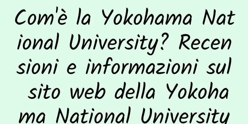 Com'è la Yokohama National University? Recensioni e informazioni sul sito web della Yokohama National University