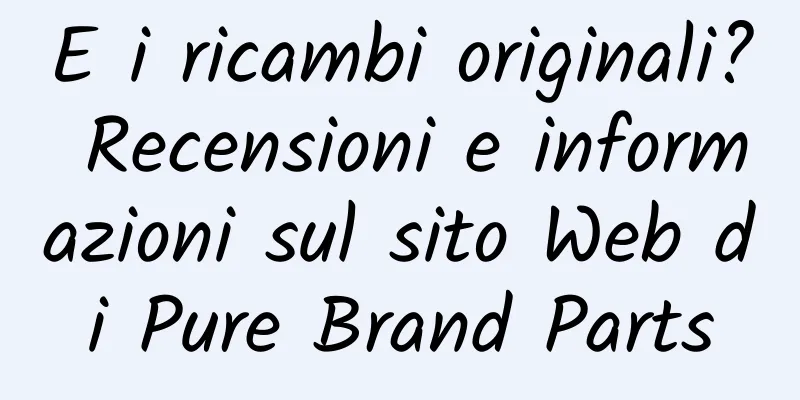E i ricambi originali? Recensioni e informazioni sul sito Web di Pure Brand Parts