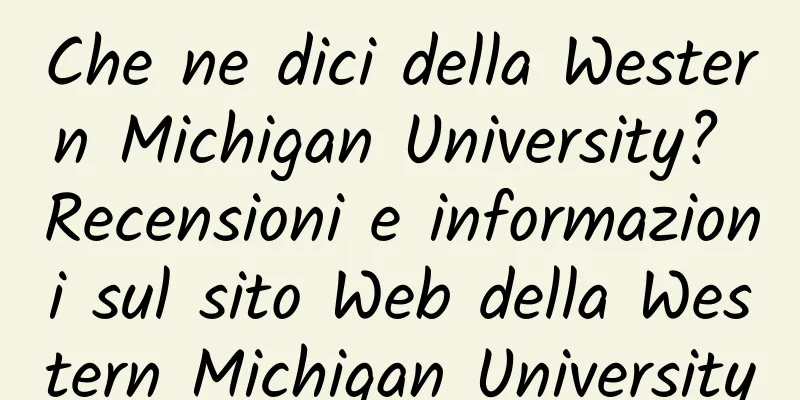 Che ne dici della Western Michigan University? Recensioni e informazioni sul sito Web della Western Michigan University