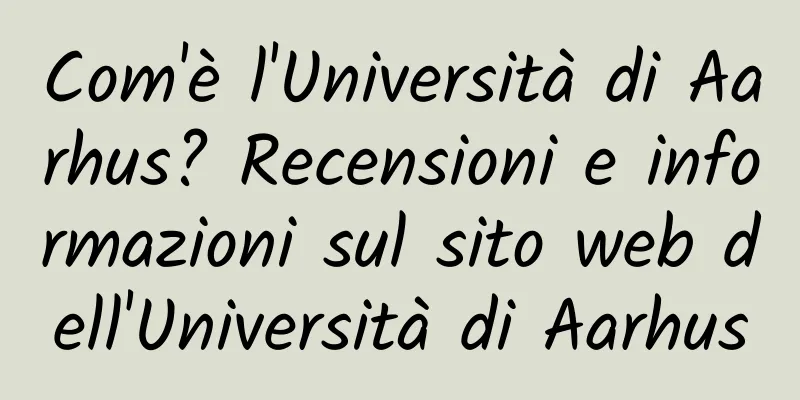 Com'è l'Università di Aarhus? Recensioni e informazioni sul sito web dell'Università di Aarhus