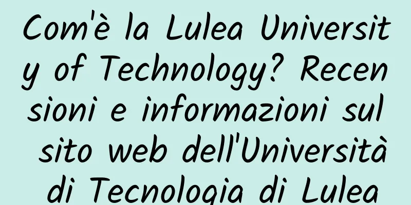 Com'è la Lulea University of Technology? Recensioni e informazioni sul sito web dell'Università di Tecnologia di Lulea