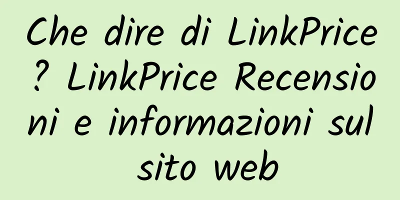 Che dire di LinkPrice? LinkPrice Recensioni e informazioni sul sito web