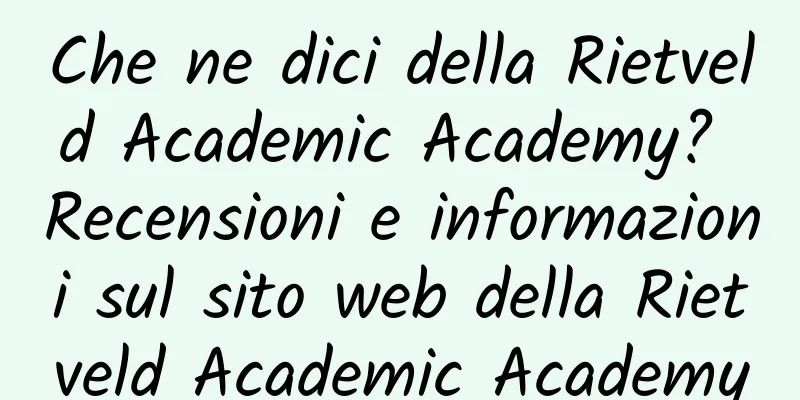 Che ne dici della Rietveld Academic Academy? Recensioni e informazioni sul sito web della Rietveld Academic Academy