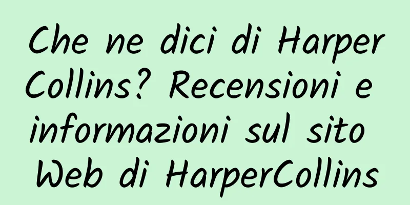 Che ne dici di HarperCollins? Recensioni e informazioni sul sito Web di HarperCollins
